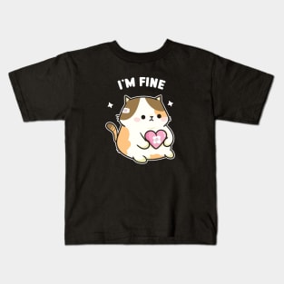 cute cat i'm fine Kids T-Shirt